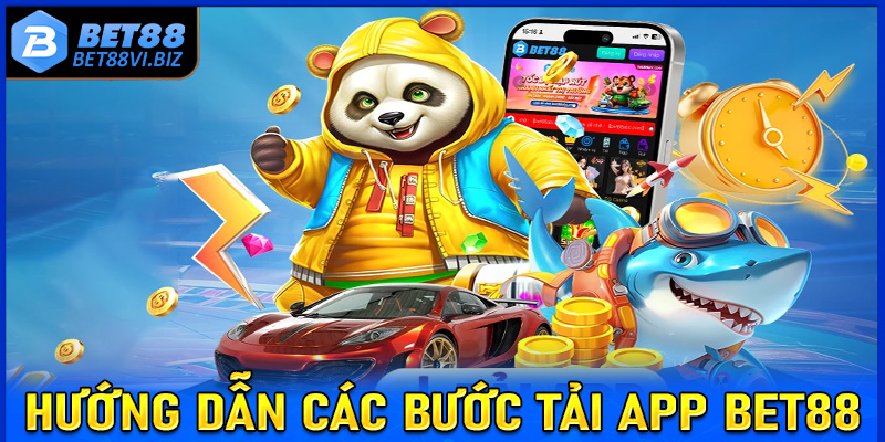 Hướng dẫn đầy đủ các bước tải app Bet88 dành cho những tân thủ  chưa nắm được 